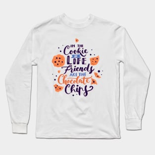 In The Cookie of Life Long Sleeve T-Shirt